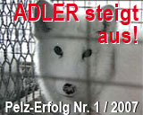 Pelz-Erfolg Nr. 1 / 2007: Auch Adler bald pelzfrei!