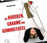 Mit Krücken, Charme und Gummistiefel - Doris Hofner präsentiert ihr 4. Buch
