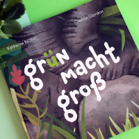 Kinderbuch: grün macht groß