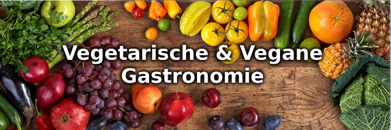 Vegetarische & Vegane Gastronomie